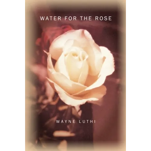 Water for the Rose - Paperback