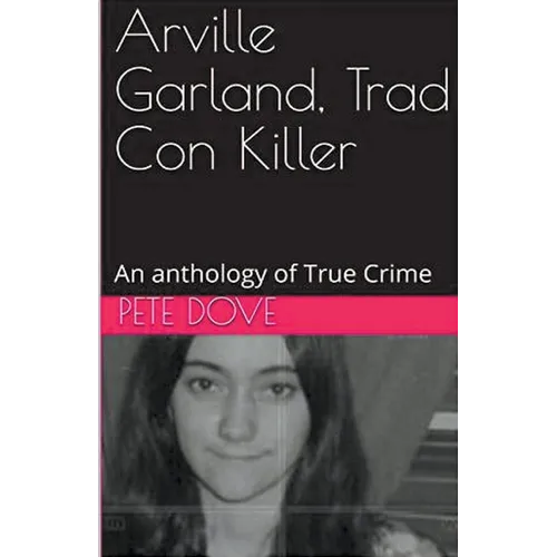 Arville Garland, Trad Con Killer - Paperback