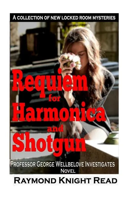 Requiem for Harmonica and Shotgun: Professor George Wellbelove Investigates - Paperback