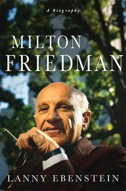 Milton Friedman: A Biography - Paperback