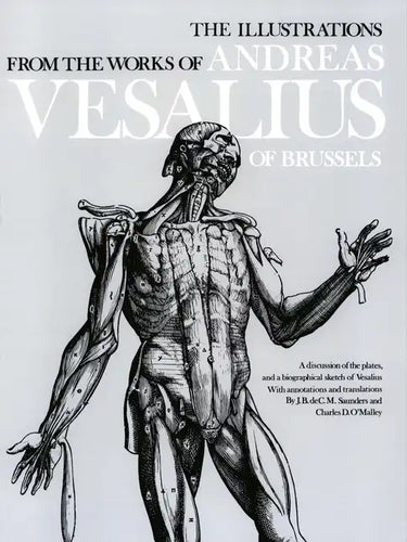 The Illustrations from the Works of Andreas Vesalius of Brussels - Paperback