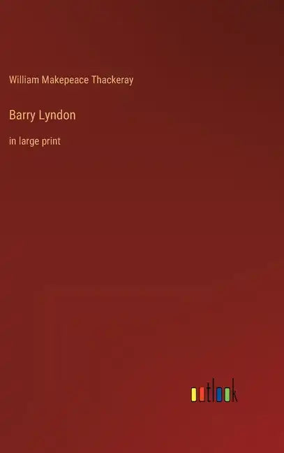 Barry Lyndon: in large print - Hardcover