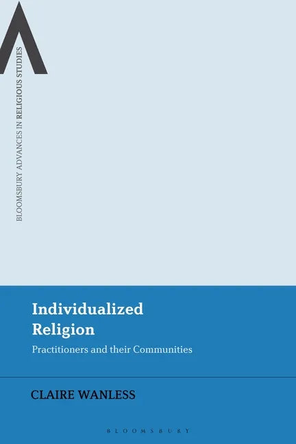 Individualized Religion: Practitioners and their Communities - Paperback