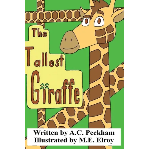 The Tallest Giraffe - Hardcover