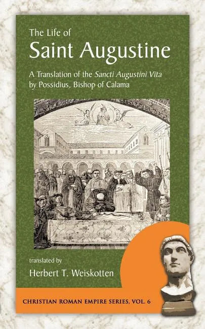 The Life of Saint Augustine: A Translation of the Sancti Augustini Vita by Possidius, Bishop of Calama - Paperback