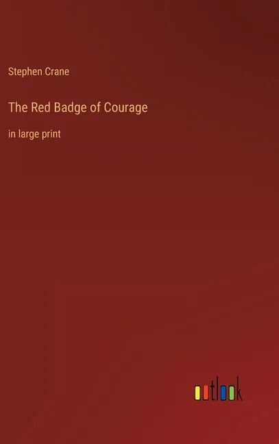 The Red Badge of Courage: in large print - Hardcover