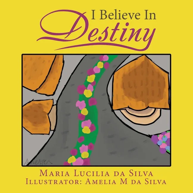 I Believe in Destiny - Paperback