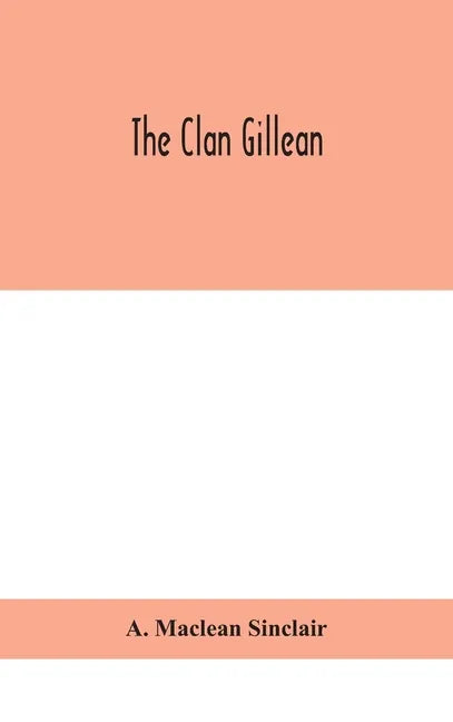 The clan Gillean - Hardcover