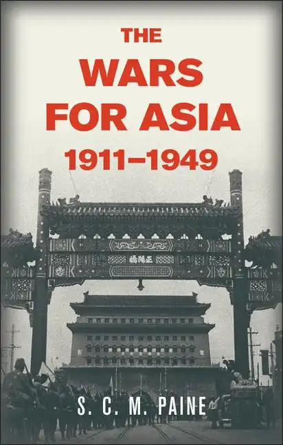 The Wars for Asia, 1911 1949 - Paperback