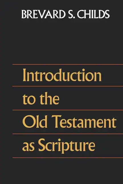 Introduction to the Old Testament as Scripture - Paperback