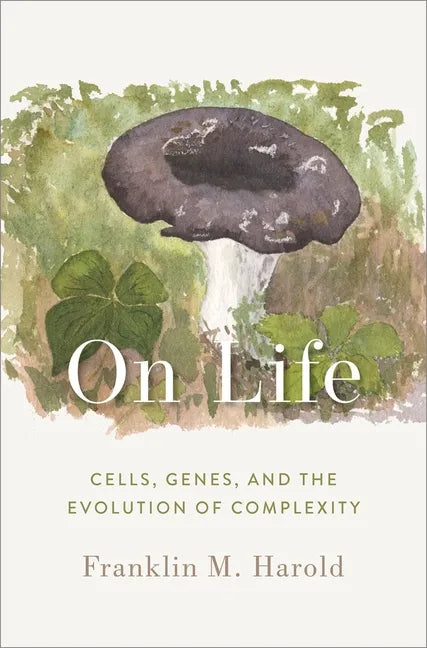 On Life: Cells, Genes, and the Evolution of Complexity - Hardcover