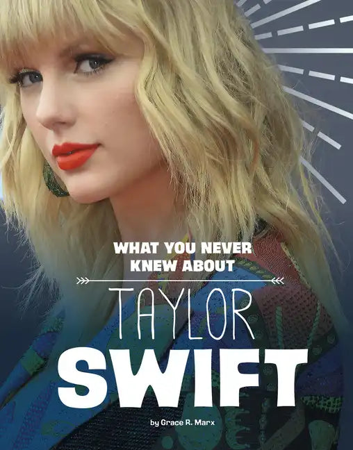What You Never Knew about Taylor Swift - Paperback