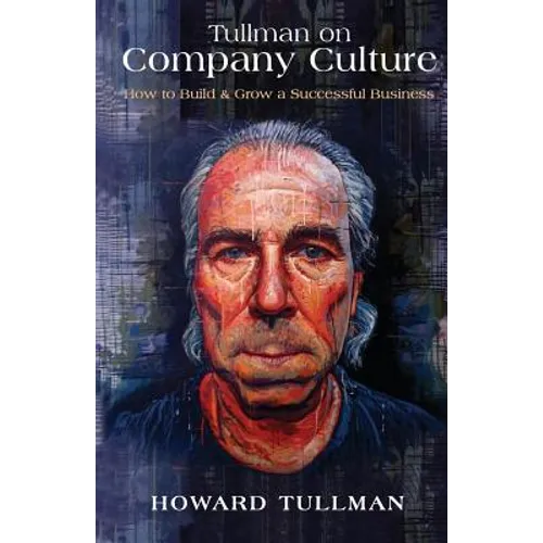 Tullman on Company Culture - Paperback