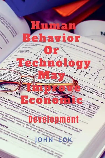 Human Behavior Or Technology May Improve Economic - Paperback