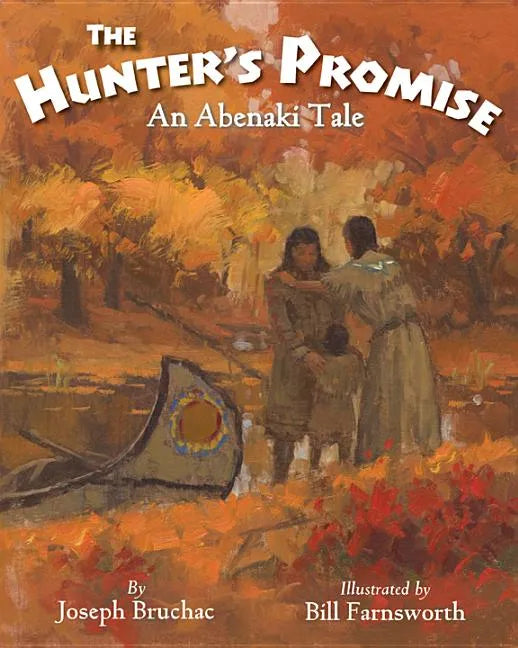 The Hunter's Promise: An Abenaki Tale - Hardcover