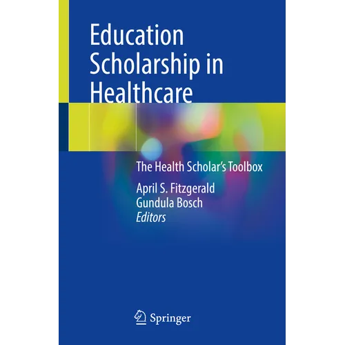 Education Scholarship in Healthcare: The Health Scholar's Toolbox - Paperback
