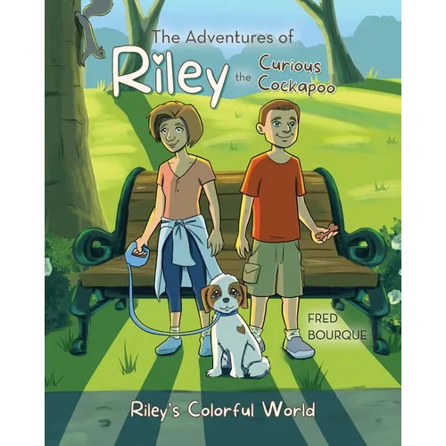 The Adventures of Riley the Curious Cockapoo: Riley's Colorful World - Paperback