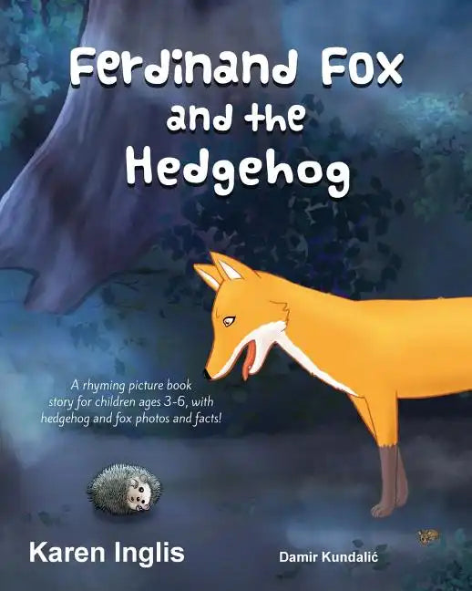 Ferdinand Fox and the Hedgehog: A rhyming picture book story for children ages 3-6 - Paperback