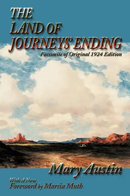 The Land of Journeys' Ending: Facsimile of Original 1924 Edition - Paperback