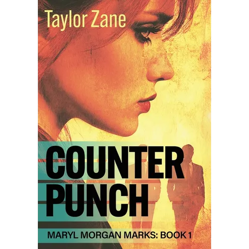 Counterpunch: Maryl Morgan Marks: Book 1 - Hardcover