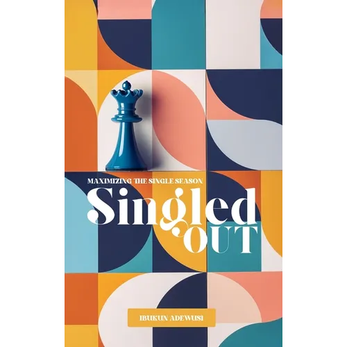 Singled Out: Maximizing the Single Season - Hardcover