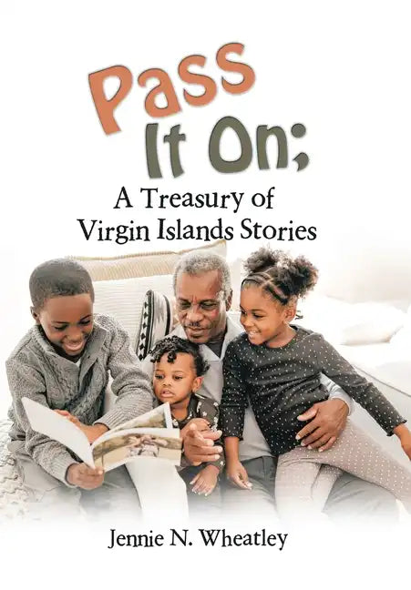 Pass It On; a Treasury of Virgin Islands Stories - Hardcover
