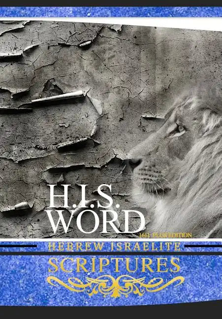 H.I.S. Word Hebrew Israelite Scriptures: 1611 Plus Edition with Apocrypha - Paperback