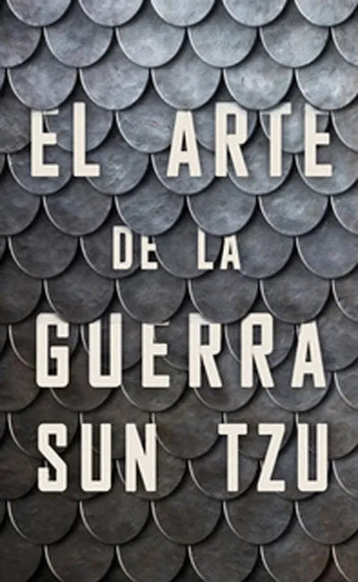 El Arte de la Guerra (the Art of War Spanish Edition) - Paperback