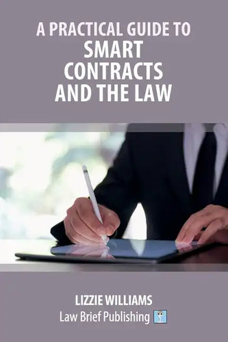 A Practical Guide to Smart Contracts and the Law - Paperback