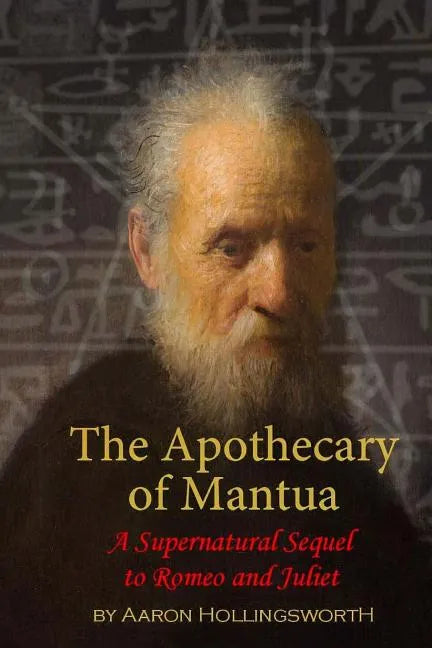 The Apothecary of Mantua: A Supernatural Sequel to Romeo and Juliet - Paperback