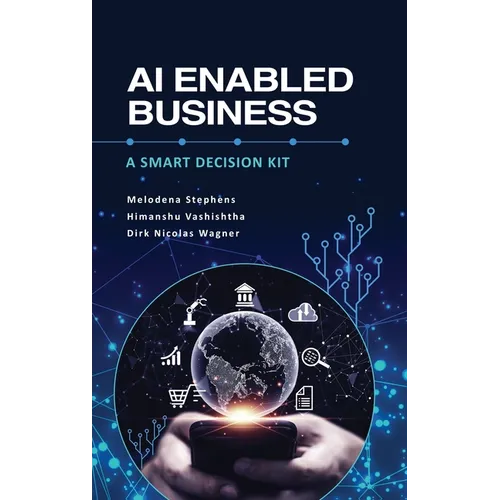 AI Enabled Business: A Smart Decision Kit - Hardcover