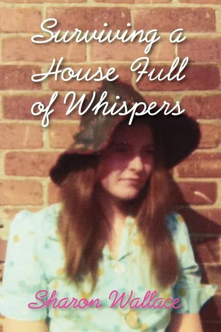 Surviving a House Full of Whispers - Paperback