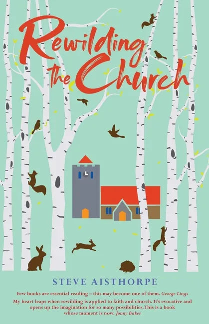 Rewilding the Church - Paperback