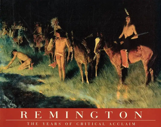Remington: The Years of Critical Acclaim - Paperback