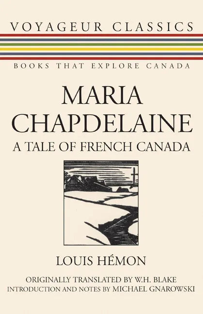 Maria Chapdelaine: A Tale of French Canada - Paperback