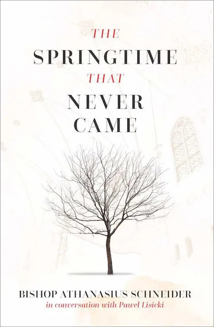 The Springtime That Never Came: In Conversation with Pawel Lisicki - Hardcover