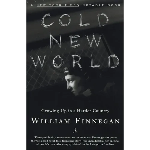 Cold New World: Growing Up in Harder Country - Paperback