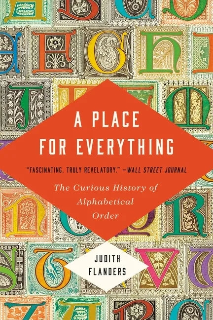 A Place for Everything: The Curious History of Alphabetical Order - Paperback