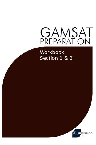 GAMSAT Preparation Workbook Sections 1 & 2: GAMSAT Style Questions And Step-By-Step Solutions for Section 1 & 2 - Paperback