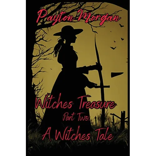 Witches Treasure Part Two: A Witches Tale - Paperback