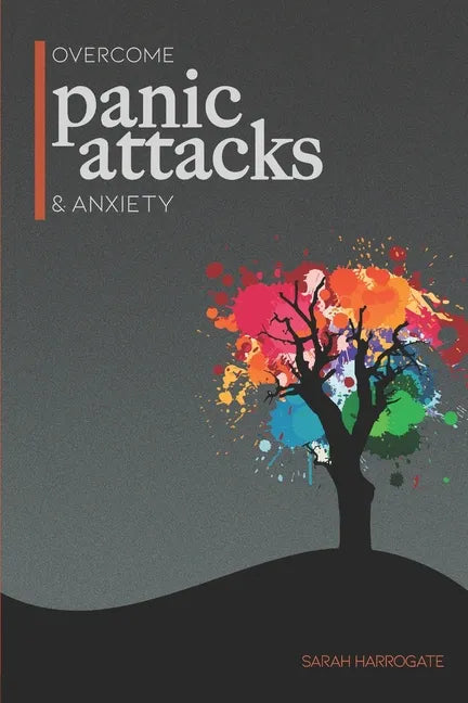 Overcome Panic Attacks & Anxiety - Paperback