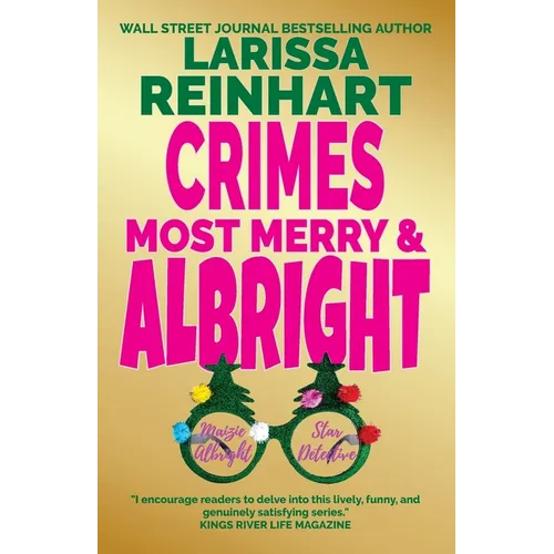 Crimes Most Merry And Albright: Maizie Albright Star Detective 