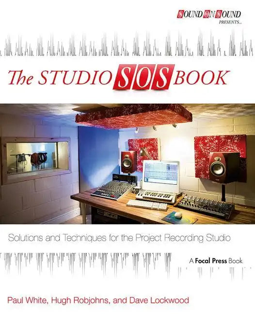 The Studio SOS Book: Solutions and Techniques for the Project Recording Studio - Paperback