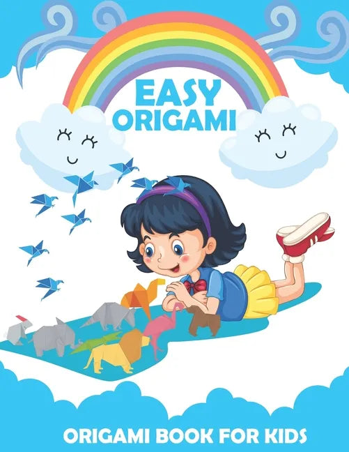 Origami Book For Kids: An Step-by-Step Introduction To The Origami Projects - Paperback