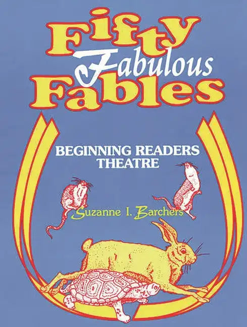 Fifty Fabulous Fables: Beginning Readers Theatre - Paperback