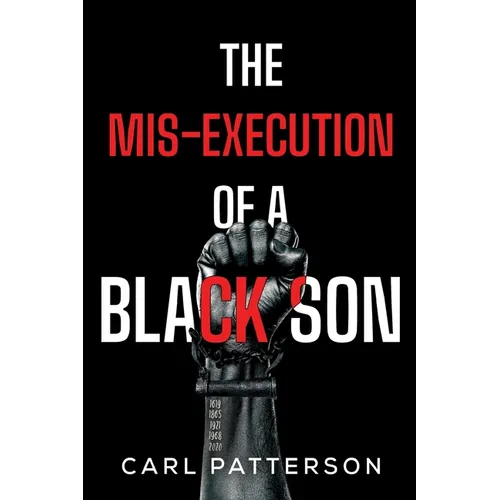 The Mis-Execution of a Black Son - Paperback