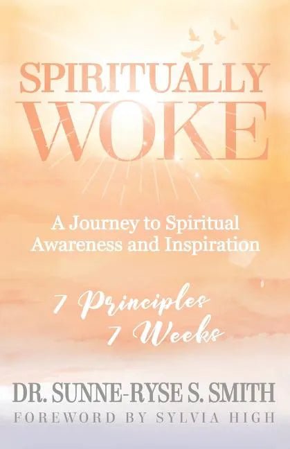 Spiritually Woke: A Journey to Spiritual Awareness and Inspiration - Paperback