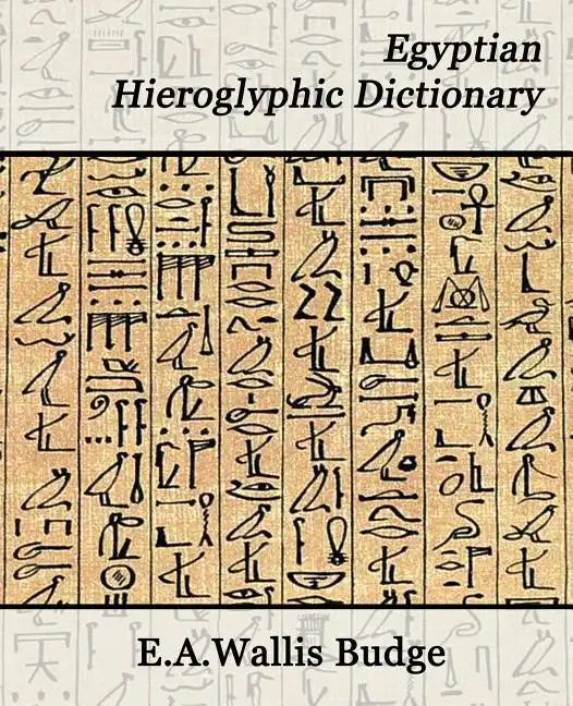 Egyptian Hieroglyphic Dictionary - Paperback