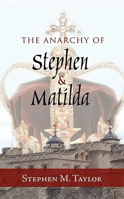 The Anarchy of Stephen and Matilda - Paperback