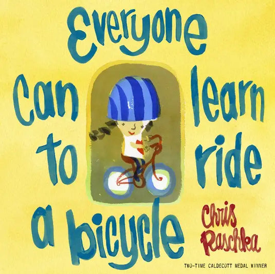 Everyone Can Learn to Ride a Bicycle - Hardcover